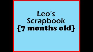 2024 Leos Scrapbook 7 months [upl. by Alodee]