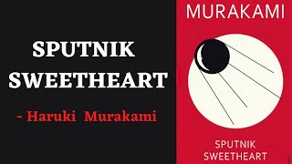 Sputnik Sweetheart Explained with Summary  Haruki Murakami Novel [upl. by Sauder]