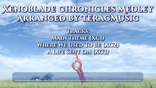 Xenoblade Chronicles Medley  TeraCMusic [upl. by Lamson]