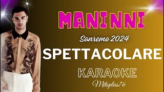 MANINNI SPETTACOLARE Karaoke fair use 2024 SANREMO [upl. by Nothsa]