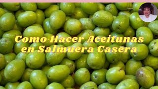 Cómo hacer aceitunas verdes caseras en escabeche [upl. by Kalman]