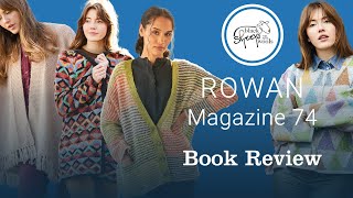 Rowan Magazine 74  Knitting Pattern Book Review [upl. by Laws]