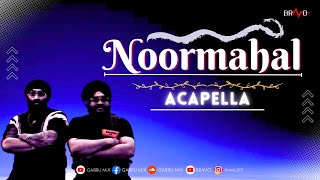 Noor mahal  Chani Nattan amp Inderpal Moga  Acapella Song [upl. by Liartnod]