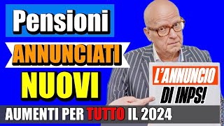 🔴 PENSIONI NUOVI AUMENTI ANNUNCIATI PER TUTTO IL 2024❗️ARRIVATA la CIRCOLARE CON LE NOVITÀ ✅ [upl. by Acirehs269]