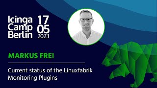 Icinga Camp Berlin 2023 Current status of the Linuxfabrik Monitoring Plugins by Markus Frei [upl. by Laure270]