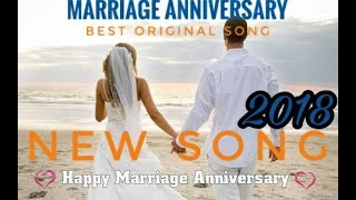 Hindi Song Happy Marriage Anniversary Song original in hindi  Latest Anniversary song 2018 [upl. by Aimej719]