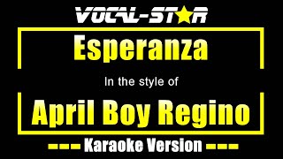 Esperanza Karaoke  April Boy Regino Karaoke Version [upl. by Hairahcaz471]