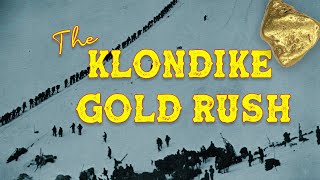 The Klondike Gold Rush [upl. by Werdn]