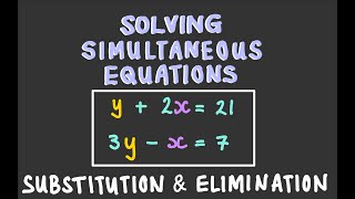 How to solve Simultaneous Equations Substitution amp Elimination [upl. by Smitty]