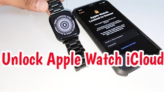 Unlock iCloud Apple Watch  How To Unlock Apple Watch Activation Lock  Apple Watch Locked To Owner [upl. by Radnaxela482]