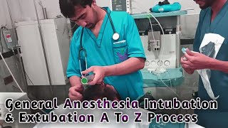 General Anesthesia Intubation amp Extubation Procedure  Full A To Z Procedure  Anesthetic Waseem [upl. by Iuq529]