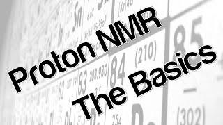 Proton NMR  The Basics [upl. by Eylhsa]