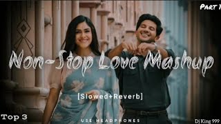 Non Stop Love Mashup Love Songs Non stop mashuplovemashuplove [upl. by Edlun939]