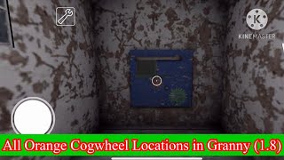 All Orange Cogwheel Locations in Granny 18 [upl. by Kenney394]