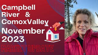 Comox Valley amp Campbell River Real Estate Market Update November 2023 Vancouver Island Courtenay [upl. by Romy]