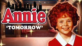 Annie 1982 ‘Tomorrow’ with Lyrics [upl. by Vin307]