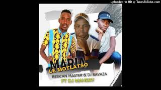 Resican Master amp Dj Ravaza Maria le Motlatjo ft Dj Mahery [upl. by Arimlede]