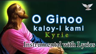 O Ginoo Kaloy i Kami  Kyrie Request ni Sir AB Bugz TV Instrumental with Lyrics and Chords [upl. by Noissap]