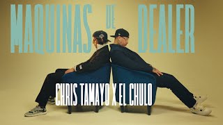 El Chulo x Chris Tamayo  Maquinas De Dealer Video Oficial [upl. by Borgeson]