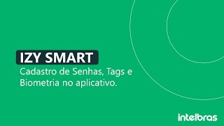 Cadastro de Senha Tag e Biometria das fechaduras IFR no app IZY SMART â€“ i4807 [upl. by Odella]