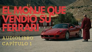 EL MONJE QUE VENDIÓ SU FERRARI  CAPÍTULO 1  AUDIOLIBRO EN ESPAÑOL [upl. by Eiaj]