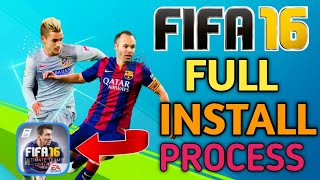 FIFA 16 FULL INSTALL PROCESS  FIFA 16 MOBILE OFFLINE  ANDROID FIFA 16 OFFLINE [upl. by Derry]