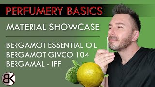 Perfumery Basics  Material Showcase Bergamot EO Bergamot Givco Bergamal IFF [upl. by Burkhart]