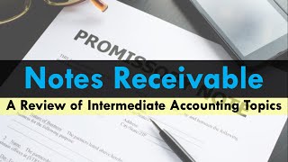 Review of Intermediate Accounting Topics  Notes Receivable  Part 2 [upl. by Rodney567]