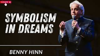 Symbolism in Dreams  Benny Hinn 2024 [upl. by Ayidan]