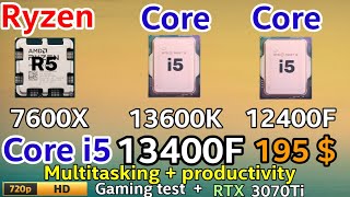 I5 13400F VS I5 12400F VS I5 13600K VS R5 7600X GAMING  MULTITASKING RTX 3070TI VERIFIED BENCHS ✔️ [upl. by Staci]