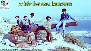 Izenzaren Abdelhadi  Vol2 Soirée live  سهرة حية إزنزارن [upl. by Silvestro]