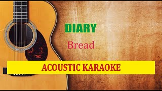 Bread  Diary Acoustic Karaoke [upl. by Beret456]