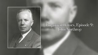 Forgotten Heroes Episode 9 Jack Northrop [upl. by Jereme605]