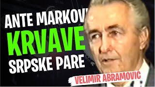 Velimir Abramović ANTE MARKOVIĆ I KRVAVE SRPSKE PARE [upl. by Shirk897]