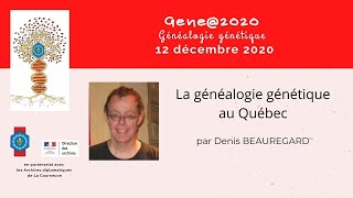 Gene2020  La généalogie génétique au Québec par Denis Beauregard [upl. by Darees338]