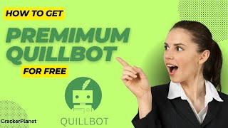 How to Get QuillBot Premium Free  Easy Steps amp Tips 2024 [upl. by Iahc]