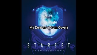 Starset  My Demons Drum Cover [upl. by Eniamej]