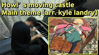 연습 Howls Moving Castle Theme arr Kyle landry 인생의 회전목마  하울의 움직이는 성 OST  TM cover [upl. by Isaak761]