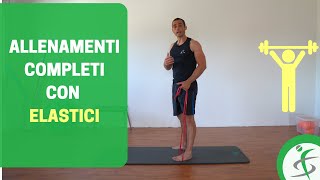 ALLENAMENTI COMPLETI grazie agli ELASTICI esercizi  indicazioni [upl. by Cornelie]