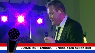 Bruine Ogen Huilen Niet  Johan Kettenburg [upl. by Aretse]