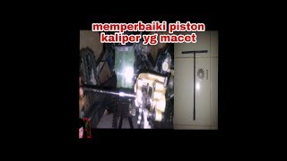 Cara servis piston kaliper yg macet Palababi [upl. by Omland]