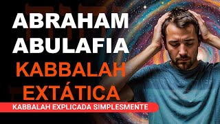 O QUE A KABBALAH AUTÊNTICA DIZ SOBRE ABRAHAM ABULAFIA KABBALAH EXTÁTICA E MEDITAÇÃO [upl. by Ellenaej]