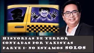 quot HISTORIAS TERRORIFICAS DE TAXISTAS  1RA PARTEquot Con Anthony Choy 200621 [upl. by Atiuqa]