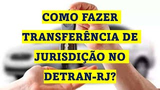 COMO FAZER TRANSFERÊNCIA DE JURISDIÇÃO NO DETRANRJ [upl. by Elidad577]