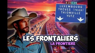 Les Frontaliers  La Frontière [upl. by Nessa]