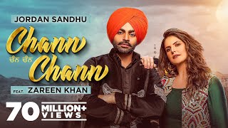 Chann Chann Official Video Jordan Sandhu Ft Zareen Khan  Desi Crew  Latest Punjabi Song 2021 [upl. by Auqenaj902]