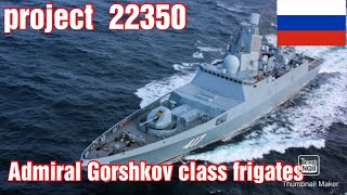 Admiral Gorshkov class frigates project 22350 for the Russian navy 🇷🇺 [upl. by Mcclenon]