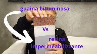 guaina bituminosa vs resina impermeabilizzante [upl. by Toole]