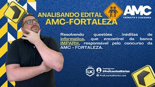 Informática  Concurso AMCFORTALEZA  Resolução de questões banca IMPARH [upl. by Hulen]