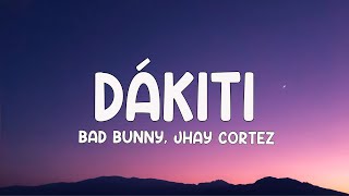 Bad Bunny x Jhay Cortez  Dakiti LetraLyrics [upl. by Arahsak97]